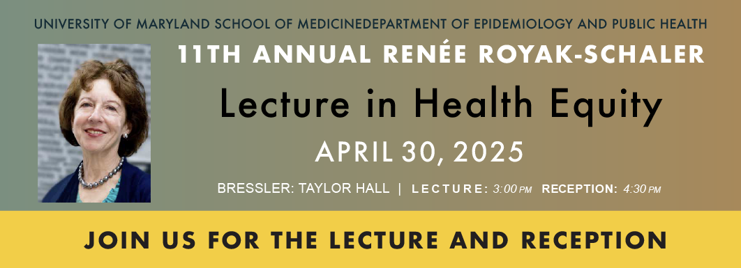 10th Annual Renée Royak-Schaler Lecture in Health Equity