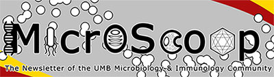 MicroScoop - The Newsletter of the UMB Microbiology & Immunology Community