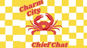 Charm City Chief Chat