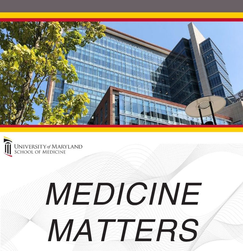 an image of UMMS with the University of Maryland School of Medicine logo and the newsletter title, 
