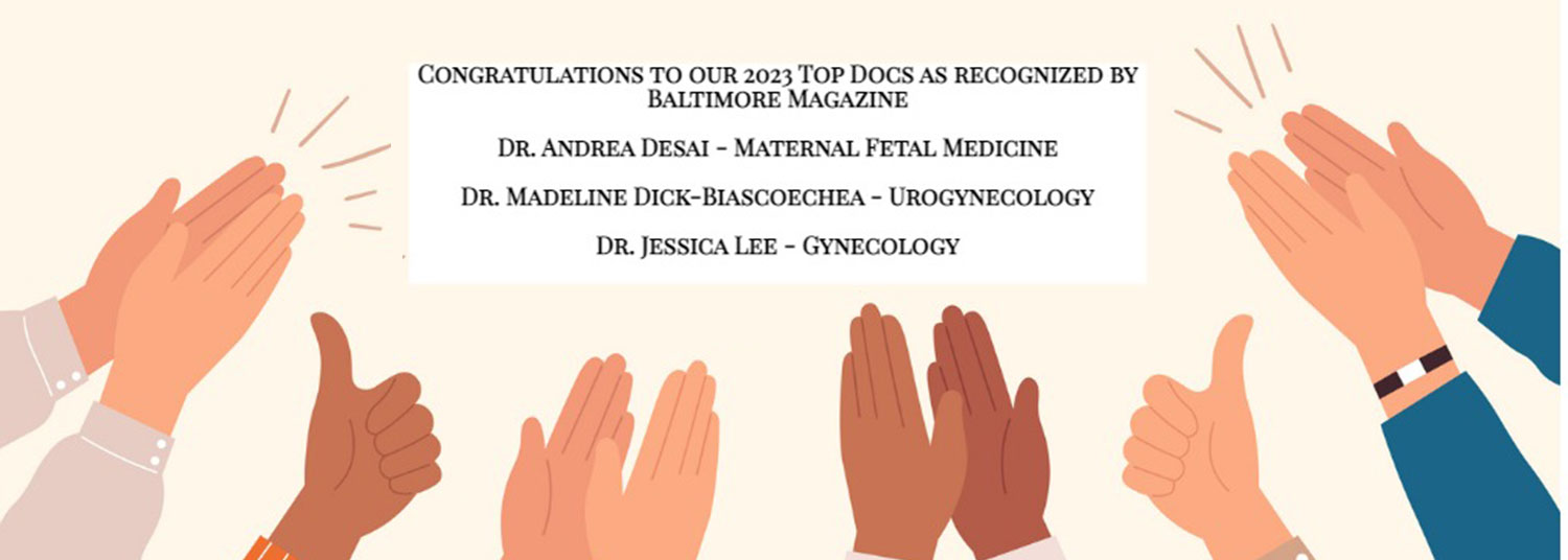 Congratulations to our 2023 Baltimore Magazine Top Docs: Drs. Andrea Desai, Madeline Dick-Biascoechea and Jessica Lee